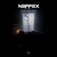 Neffex — Are You Ok? — обложка
